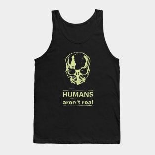 Humans aren't real Tank Top